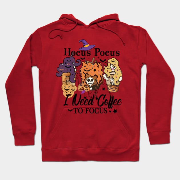 Hocus Pocus I Need Coffee to Focus Hoodie by Myartstor 